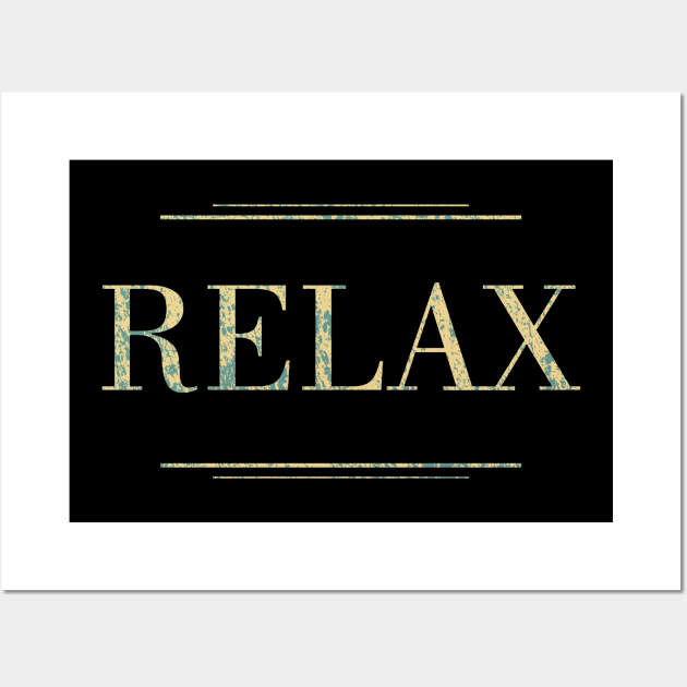 Relax Wall Art by RileyDixon